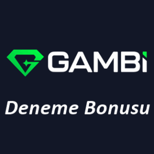 Gambi Deneme Bonusu